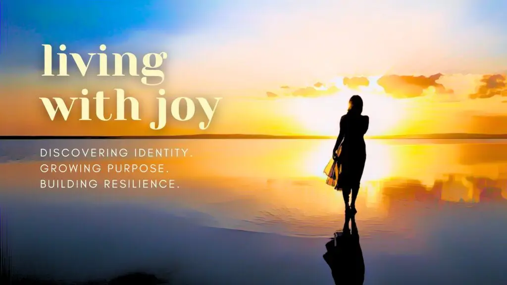 Living with Joy